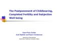 The Postponement of Childbearing, Completed Fertility and Subjective Wellbeing PowerPoint PPT Presentation