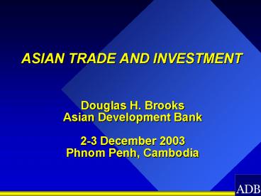 ASIAN TRADE AND INVESTMENT