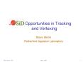 SiD Opportunities in Tracking and Vertexing PowerPoint PPT Presentation