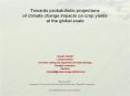Towards probabilistic projections of climate change impacts on crop yields at the global scale PowerPoint PPT Presentation
