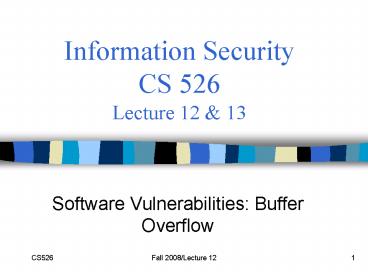 Information Security CS 526 Lecture 12