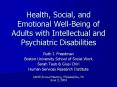 Health, Social, and Emotional WellBeing of Adults with Intellectual and Psychiatric Disabilities PowerPoint PPT Presentation