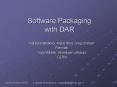 Software Packaging with DAR PowerPoint PPT Presentation