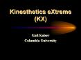 Kinesthetics eXtreme KX PowerPoint PPT Presentation
