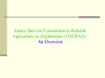 Future Harvest Consortium to Rebuild Agriculture in Afghanistan FHCRAA: An Overview PowerPoint PPT Presentation