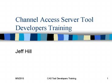 Channel Access Server Tool Developers Training