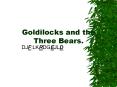 Goldilocks and the Three Bears' PowerPoint PPT Presentation