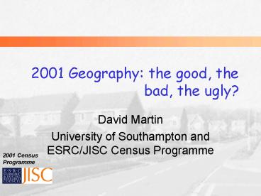 2001 Geography: the good, the bad, the ugly