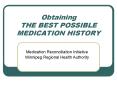 Obtaining THE BEST POSSIBLE MEDICATION HISTORY PowerPoint PPT Presentation