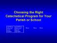 Choosing the Right Catechetical Program for Your Parish or School PowerPoint PPT Presentation