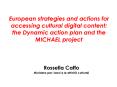 European strategies and actions for accessing cultural digital content: the Dynamic action plan and PowerPoint PPT Presentation