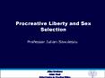Procreative Liberty and Sex Selection PowerPoint PPT Presentation
