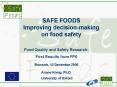 SAFE FOODS Improving decisionmaking on food safety PowerPoint PPT Presentation