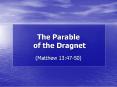 The Parable of the Dragnet PowerPoint PPT Presentation