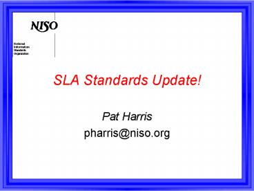 SLA Standards Update