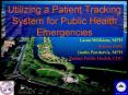 Utilizing a Patient Tracking System for Public Health Emergencies PowerPoint PPT Presentation