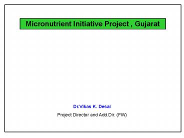 Micronutrient Initiative Project , Gujarat