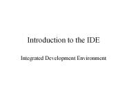 Introduction to the IDE
