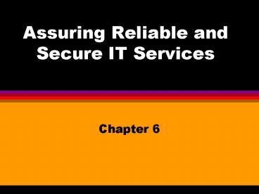 Assuring Reliable and Secure IT Services