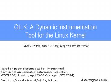 GILK: A Dynamic Instrumentation Tool for the Linux Kernel