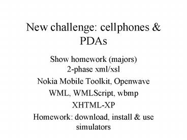 New challenge: cellphones