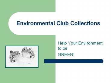 Environmental Club Collections