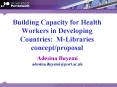 Building Capacity for Health Workers in Developing Countries: MLibraries conceptproposal PowerPoint PPT Presentation