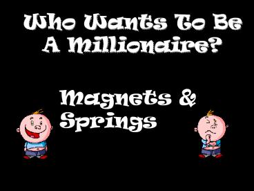 Who%20Wants%20To%20Be%20A%20Millionaire?