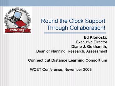 Round the Clock Support Through Collaboration