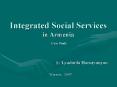 Integrated Social Services in Armenia Case Study By Lyudmila Harutyunyan PowerPoint PPT Presentation