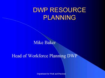 DWP RESOURCE PLANNING