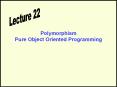 Polymorphism Pure Object Oriented Programming PowerPoint PPT Presentation