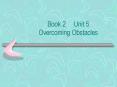 Book 2 Unit 5 Overcoming Obstacles PowerPoint PPT Presentation