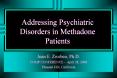 Addressing Psychiatric Disorders in Methadone Patients PowerPoint PPT Presentation