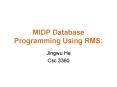 MIDP Database Programming Using RMS: PowerPoint PPT Presentation