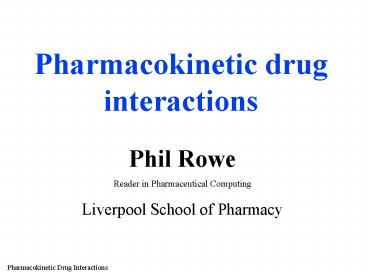 Pharmacokinetic drug interactions