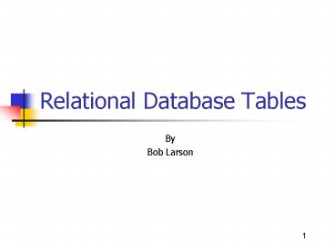 Relational Database Tables presentation | free to view