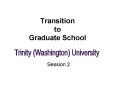 Transition to Graduate School PowerPoint PPT Presentation