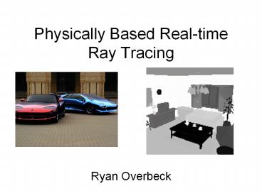 Physically Based Real-time Ray Tracing