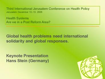 Global health problems need international solidarity and global responses.