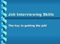 Job Interviewing Skills PowerPoint PPT Presentation