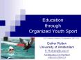 Education through Organized Youth Sport PowerPoint PPT Presentation
