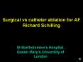 Surgical vs catheter ablation for AF Richard Schilling PowerPoint PPT Presentation