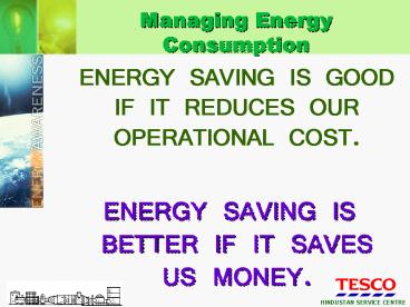 Managing Energy Consumption