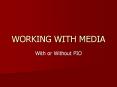 WORKING WITH MEDIA PowerPoint PPT Presentation