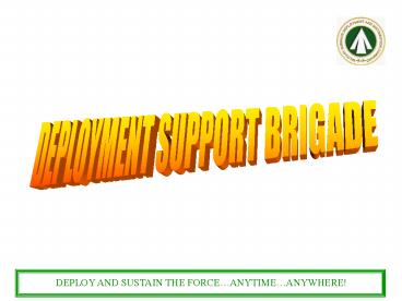DEPLOYMENT SUPPORT BRIGADE