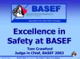 Excellence in Safety at BASEF Tom Crawford Judge in Chief, BASEF 2003 PowerPoint PPT Presentation