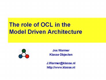 The role of OCL in the Model Driven Architecture