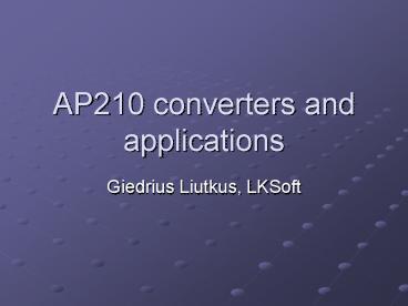AP210 converters and applications