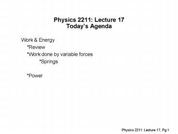 Physics 2211: Lecture 17 Todays Agenda